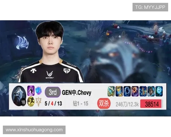 Chovy中路统治力全面爆发带领战队重返巅峰荣耀时刻